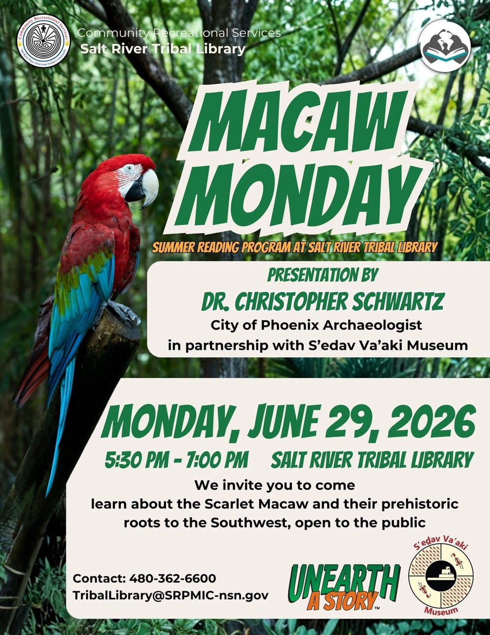 Poster featuring a Scarlet Macaw perched in a green forest. Text promotes a free lecture at the Salt River Tribal Library by City Archaeologist Dr. Schwartz about Scarlet Macaws and their prehistoric ties to the Southwest. Event date listed as Monday, June 29, 2026, from 5:30 to 7:00 PM, with contact information for the Salt River Tribal Library (480-362-6600 and TribalLibrary@SRPMIC-nsn.gov) and partner logos for Unearth a Story and S’edav Va’aki Museum at the bottom.