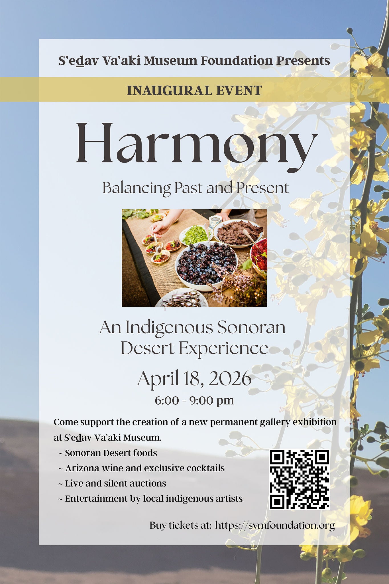 Poster/ Flyer for the Harmony Fundraiser-Gala. April 18th 2026 from 6:00PM to 9:00PM. Sonoran Desert Foods, Arizona Wines and exclusive cocktails, Live and Silent Auctions, and entertainment by local indigenous artists. Buy tickets at www.svmfstore.org/harmony