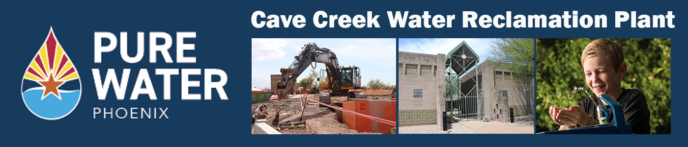 Cave Creek Plant Project banner for Pure Water Phoenix showing construction work, the admin building and a kid playing with water  