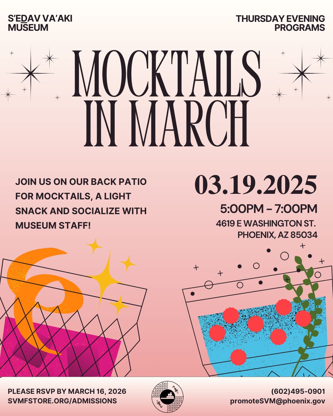 A graphical flyer for S'edav Va'aki Museum's Mocktails in March event. Hosted in the Museum's patio on 03/19/26 from 5PM to 7PM.