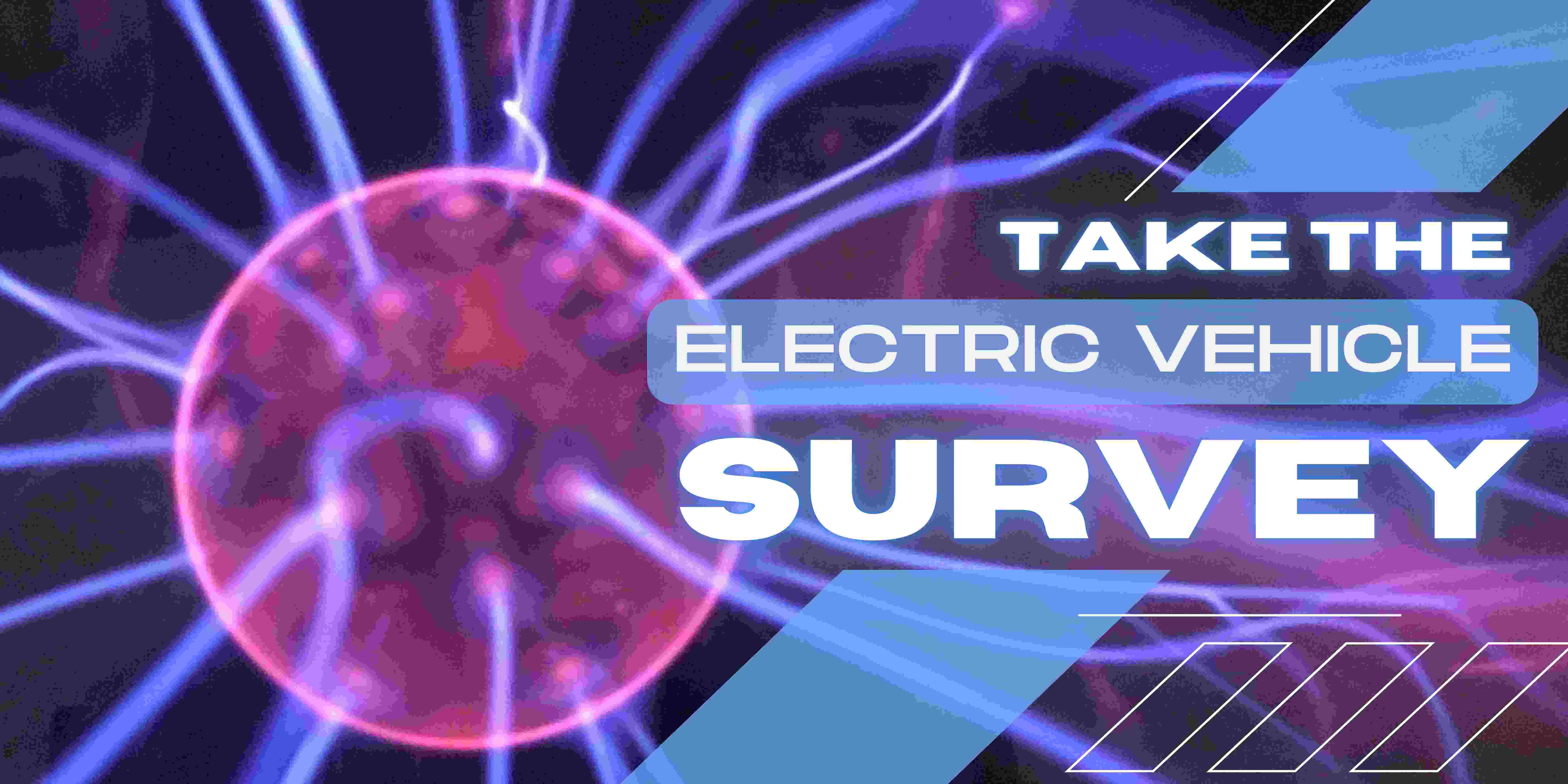 Take the E.V. Survey