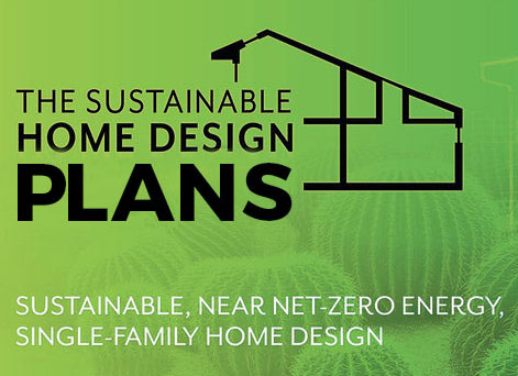 Sustainable Home Design Plans from the Sustainable, Near-Zero Energy Single-Family Home Design contest