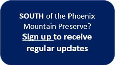 Sign Up button for citizens South of the Phoenix mountain preserve project area